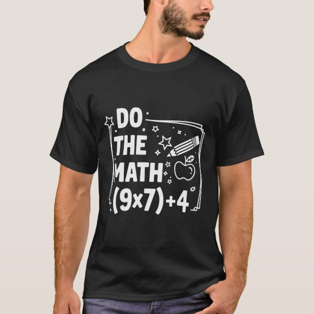 Do The Math 67 Meme Pemdas Elementary Teacher  T-Shirt (Front)