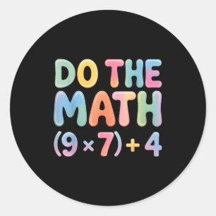 Do The Math 67 Six Seven 6 7 Classic Round Sticker