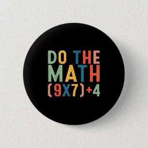 Do The Math 67 Six Seven Meme Teacher Student Men 6 Cm Round Badge