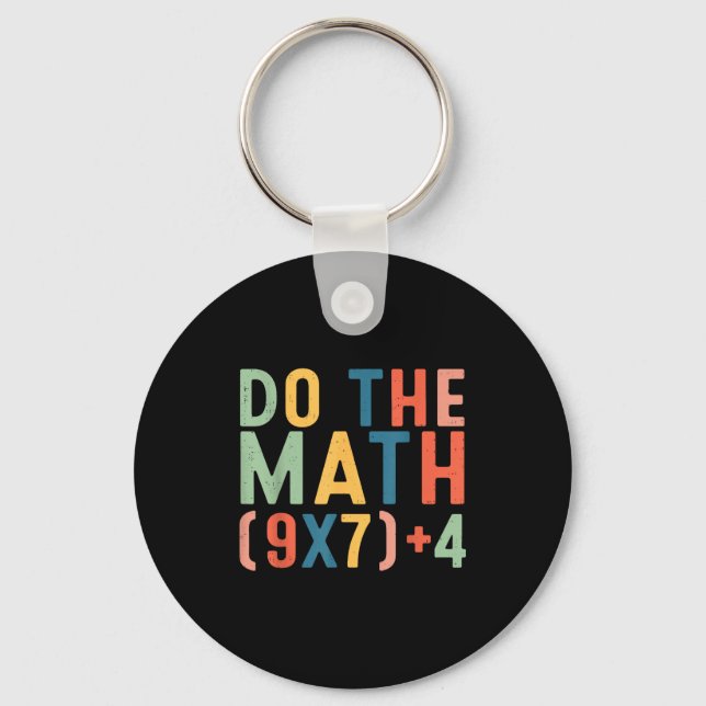 Do The Math 67 Six Seven Meme Teacher Student Men  Key Ring (Front)