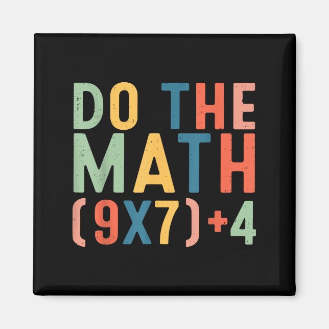 Do The Math 67 Six Seven Meme Teacher Student Men  Magnet (Front)