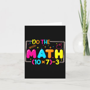 Do The Math 67 Teacher Meme Funny Card