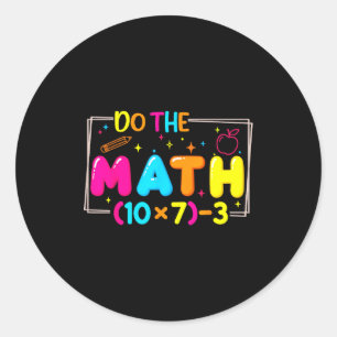 Do The Math 67 Teacher Meme Funny Classic Round Sticker