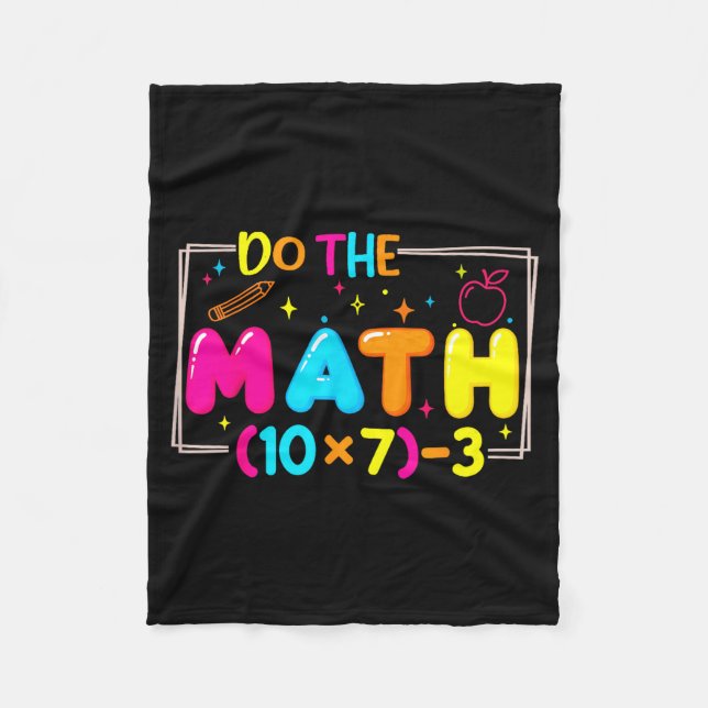 Do The Math 67 Teacher Meme Funny  Fleece Blanket (Front)