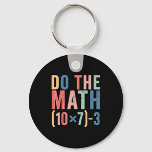 Do The Math 67 Teacher Meme Funny Key Ring