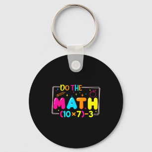 Do The Math 67 Teacher Meme Funny Key Ring