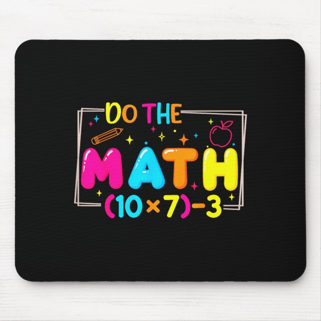Do The Math 67 Teacher Meme Funny  Mouse Mat (Front)