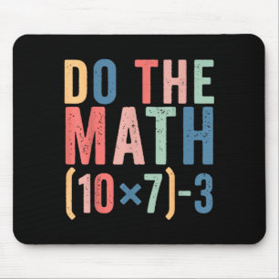 Do The Math 67 Teacher Meme Funny  Mouse Mat