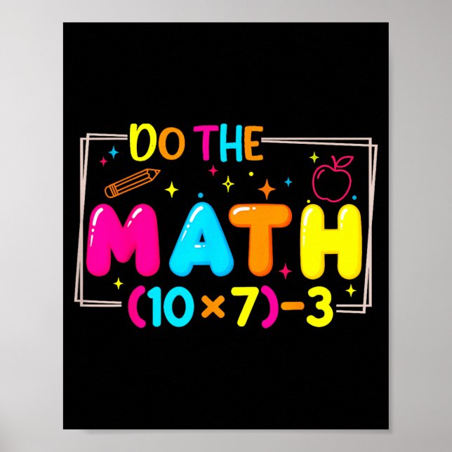 Do The Math 67 Teacher Meme Funny  Poster (Front)