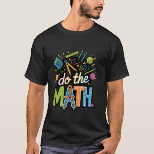 Do The Math Empowering Message Kindness Hope Stren T-Shirt