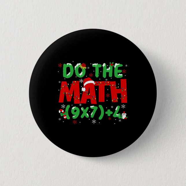 Do The Math Equation Christmas Math Teacher 6 7 Si Cm Round Badge (Front)
