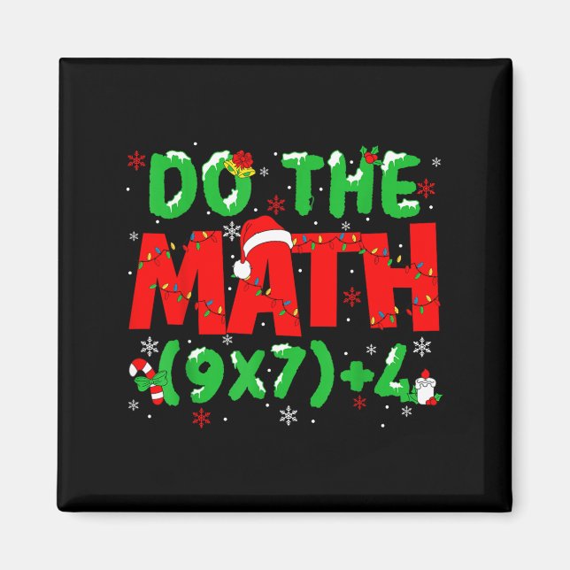 Do The Math Equation Christmas Math Teacher 6 7 Si Magnet (Front)