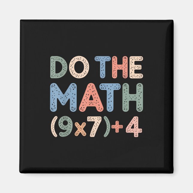 Do The Math Equation Thanksgiving Teacher 67 Six S Magnet (Front)