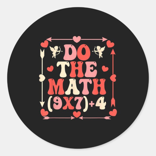Do The Math Equation Valentine's Day Math Teacher  Classic Round Sticker (Front)