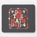 Do The Math Equation Valentine's Day Math Teacher  Mouse Mat<br><div class="desc">Do The Math Equation Valentine's Day Math Teacher Six Seven</div>
