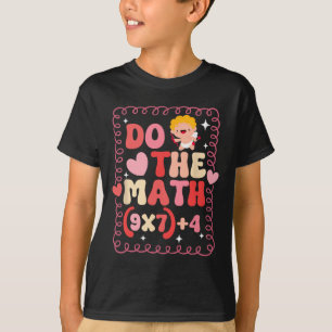 Do The Math Equation Valentine's Day Math Teacher T-Shirt