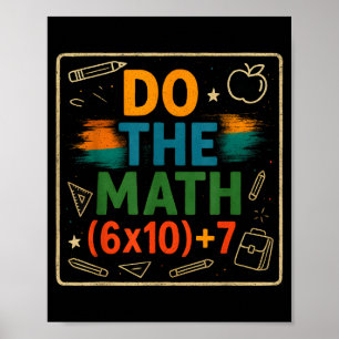 Do The Math Funny 67 Equation Clroom Teacher Gift  Poster