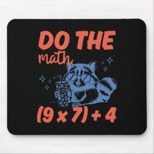 Do The Math Funny Math Teacher 6 7 Raccoon Six Sev Mouse Mat
