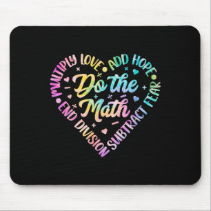 Do The Math Multiply Love Add Hope Math Teacher Ti Mouse Mat