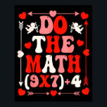 Do The Math Teacher 67 Meme Six Seven Valentine's  Poster<br><div class="desc">Do The Math Teacher 67 Meme Six Seven Valentine's Day 6-7</div>
