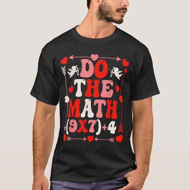Do The Math Teacher 67 Meme Six Seven Valentine's  T-Shirt (Front)