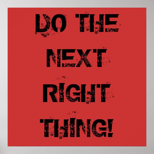 DO THE NEXT RIGHT THING! Poster (Front)