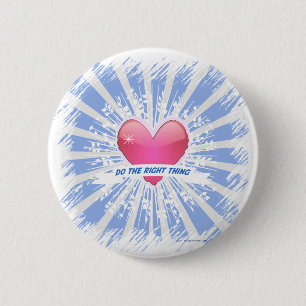Do the Right Thing 6 Cm Round Badge