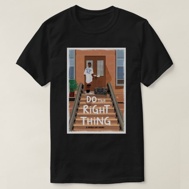 Do the Right Thing - A Spike Lee Joint movie poste T-Shirt (Design Front)