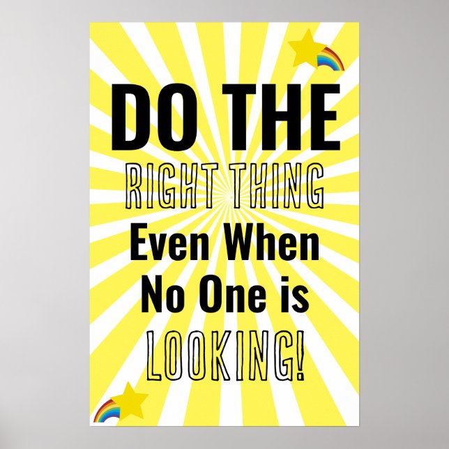 Do the Right Thing Even When No One is Looking Poster (Front)