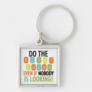 Do The Right Thing Key Ring