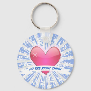 Do the Right Thing Key Ring