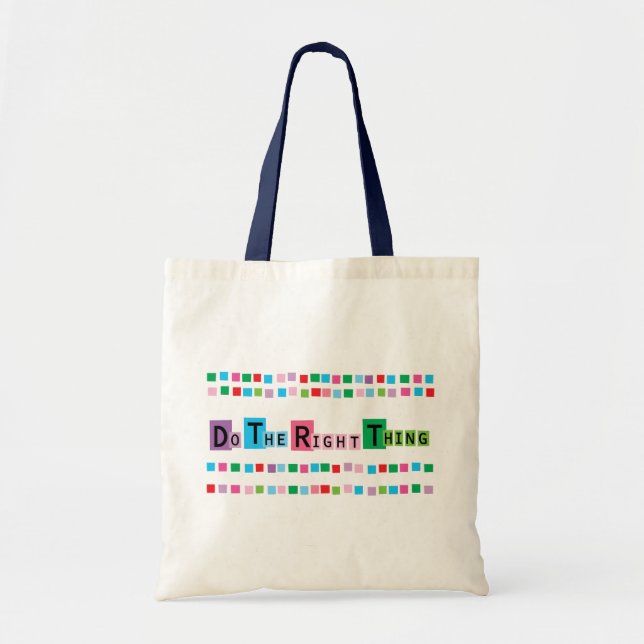 Do The Right Thing Tote Bag (Front)