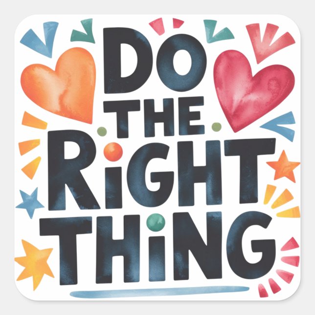Do the right things square sticker (Front)