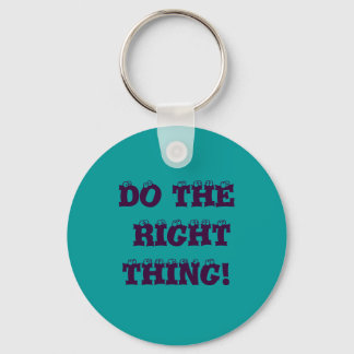 DO THE  RIGHTTHING! KEY RING