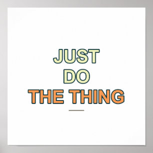 Do The Thing Quote Poster - Typographic Wall Art