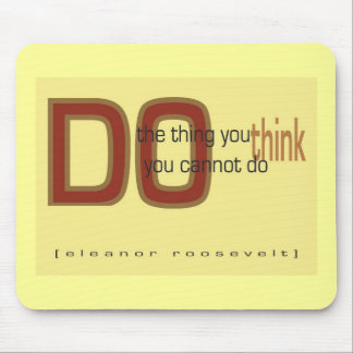 Do the thing you think you cannot do mouse mat