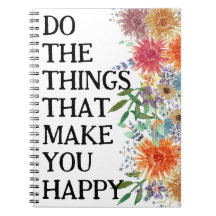 Do The Things That Make You Happy Motivational