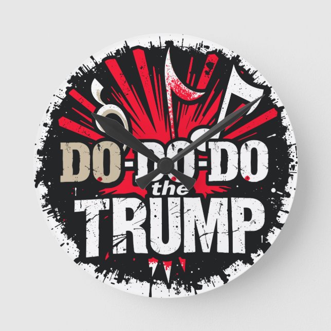 Do the Trump Round Clock (Front)