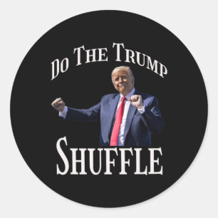 Do The Trump Shuffle Political Humour Dance Fun Classic Round Sticker