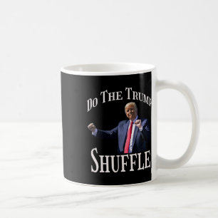 Do The Trump Shuffle Political Humour Dance Fun Coffee Mug