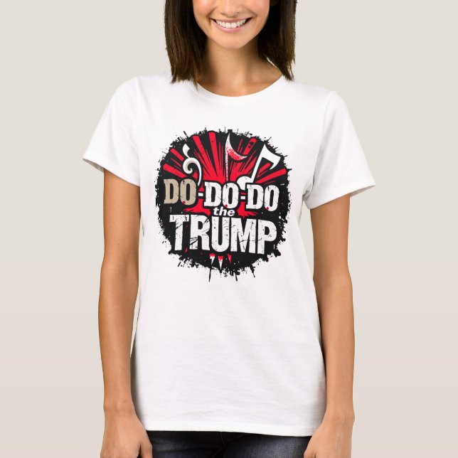 Do the Trump T-Shirt (Front)