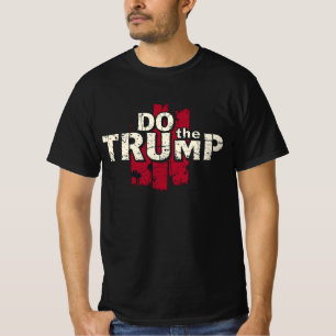 Do the Trump T-Shirt