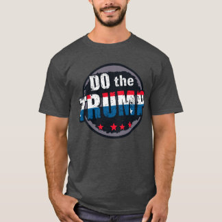 Do the Trump T-Shirt