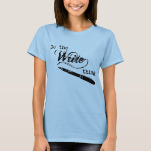 Do the Write thing T-Shirt