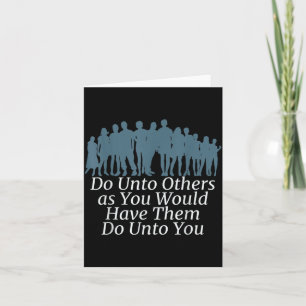 Do Them Unto Others Unto Golden Rule Card