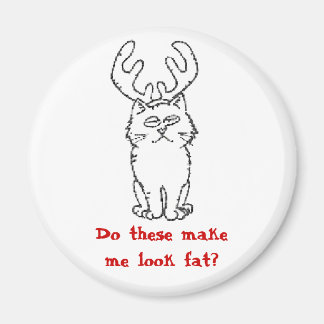 Do these make me look fat? magnet