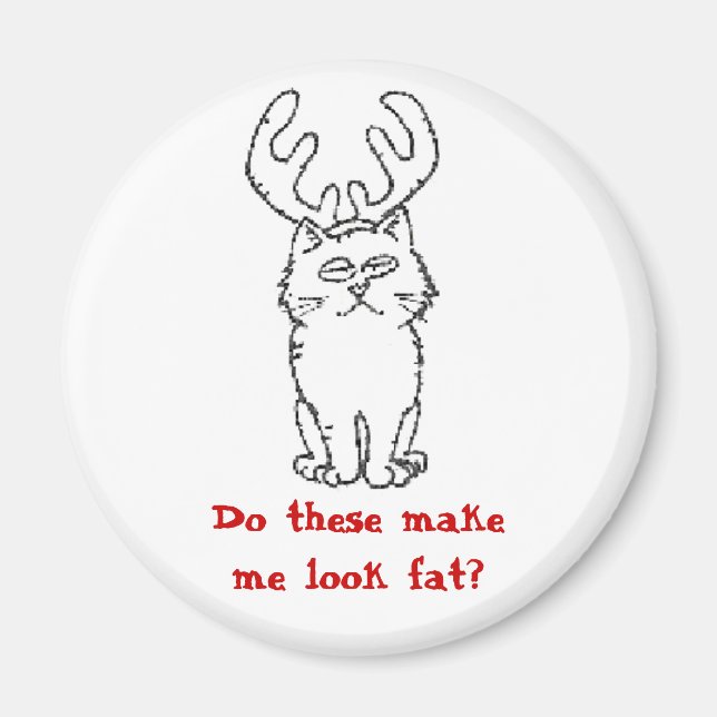 Do these make me look fat? magnet (Front)