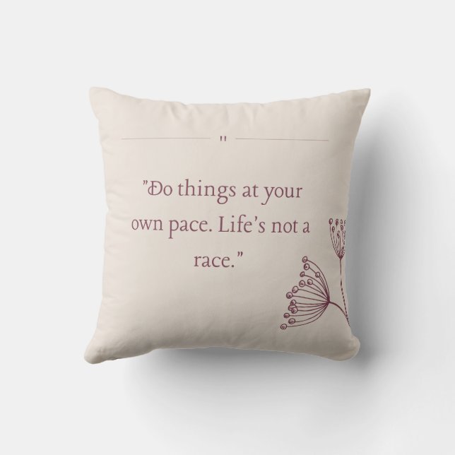 Do things at your own pace cushion (Back)
