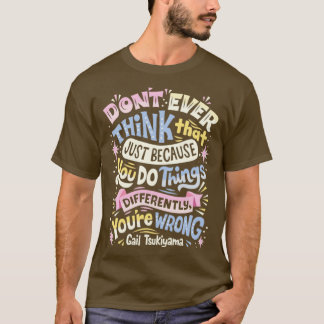 Do Things Differently T-Shirt