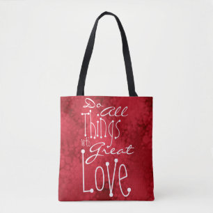 Do Things with Great Love Tote Bag